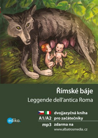 Kniha Římské báje Leggende dell'antica Roma Valeria De Tommaso