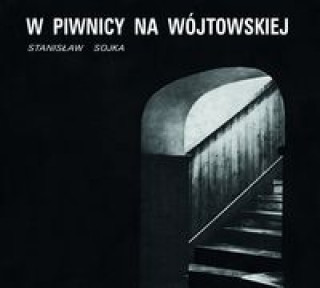 Audio W piwnicy na Wójtowskiej Stanislaw Sojka