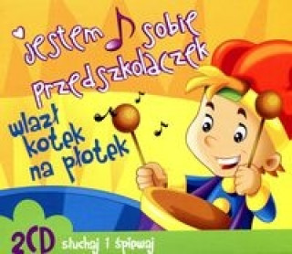 Audio Jestem sobie przedszkolaczek Wlazł kotek na płotek 2CD Barbara Pliszka