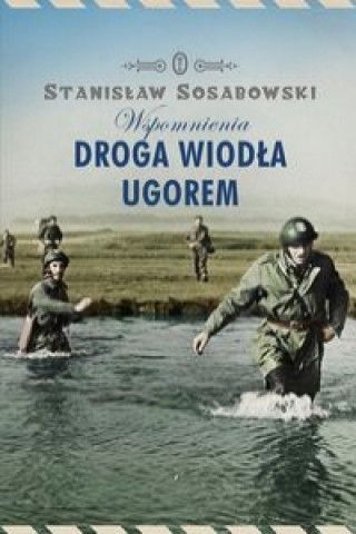 Könyv Droga wiodła ugorem Wspomnienia Sosabowski Stanisław