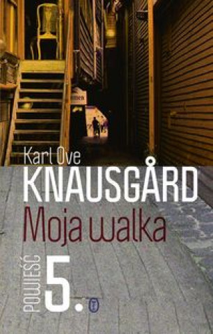 Książka Moja walka Księga 5 Knausgard Karl Ove