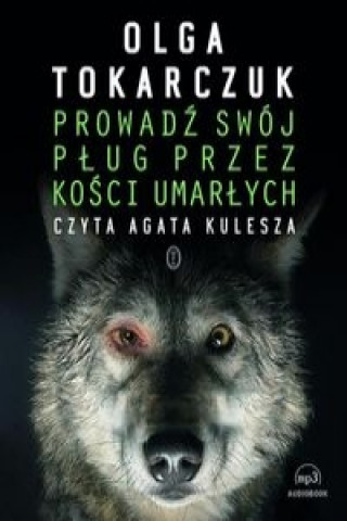 Papierenský tovar Prowadź swój pług przez kości umarłych Tokarczuk Olga