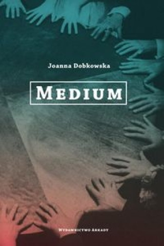 Kniha Medium Dobkowska Joanna