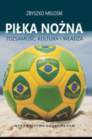 Kniha Piłka nożna Melosik Zbyszko