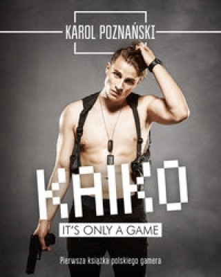 Kniha Kaiko It's only a game Poznański Karol