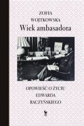 Carte Wiek ambasadora Wojtkowska Zofia