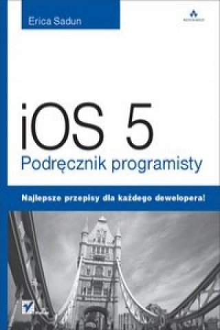 Carte iOS 5 Podręcznik programisty Sadun Erica