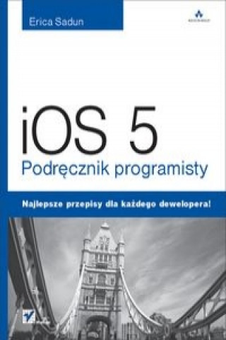 Könyv iOS 5 Podręcznik programisty Sadun Erica