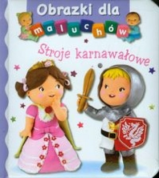 Książka Stroje karnawałowe Obrazki dla maluchów Beaumont Emilie