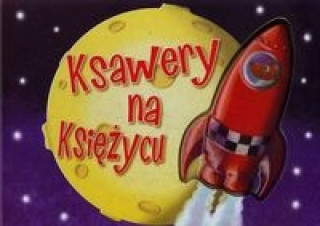 Kniha Ksawery na Księżycu praca zbiorowa