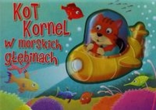 Kniha Kot Kornel w morskich głębinach 