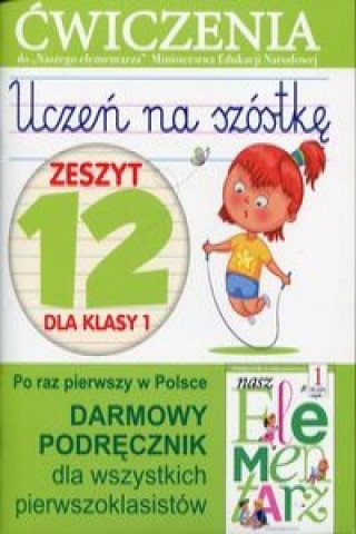 Carte Uczeń na szóstkę Zeszyt 12 dla klasy 1 Wiśniewska Anna