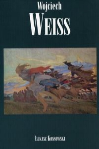 Kniha Wojciech Weiss Kossowski Łukasz