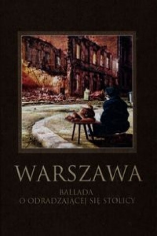 Carte Warszawa Ballada o odradzającej się stolicy Robert Maciej