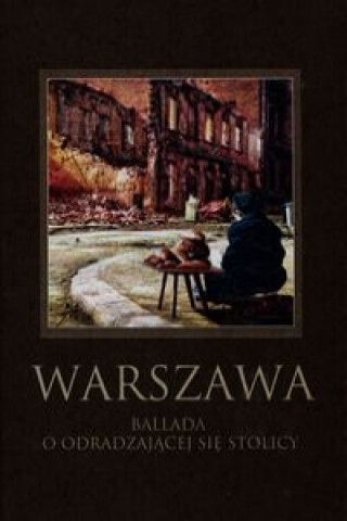 Książka Warszawa Ballada o odradzającej się stolicy Robert Maciej