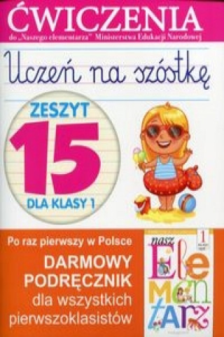 Könyv Uczeń na szóstkę Zeszyt 15 dla klasy 1 Wiśniewska Anna