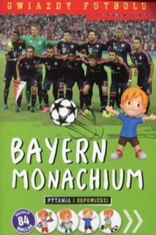 Kniha Gwiazdy futbolu Bayern Monachium 