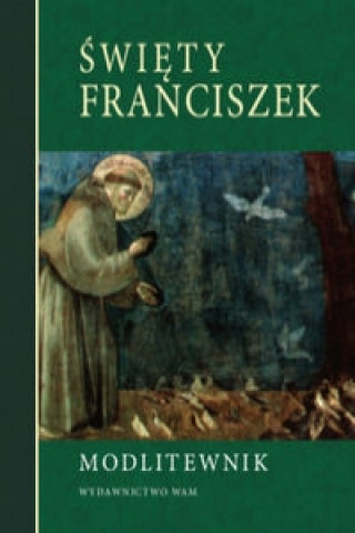 Kniha Święty Franciszek Praca zbiorowa