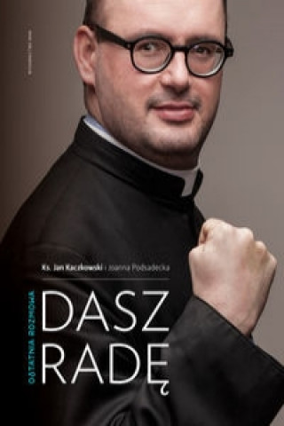Könyv Dasz radę Kaczkowski Jan