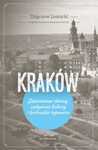 Könyv Kraków Leśnicki Zbigniew