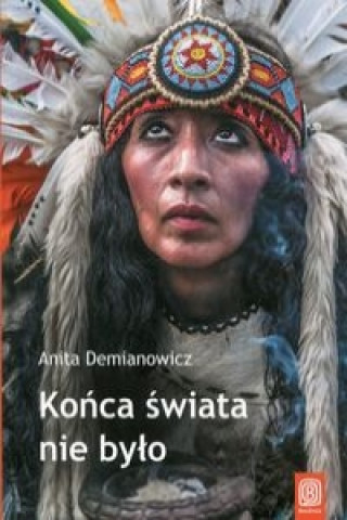 Könyv Końca świata nie było Demianowicz Anita