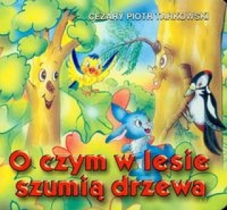 Книга O czym w lesie szumią drzewa Tarkowski Cezary Piotr