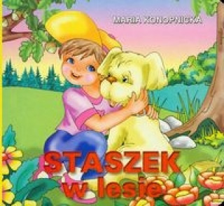 Kniha Staszek w lesie Konopnicka Maria
