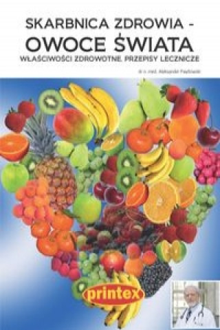 Könyv Skarbnica zdrowia owoce świata Pawłowski Aleksander