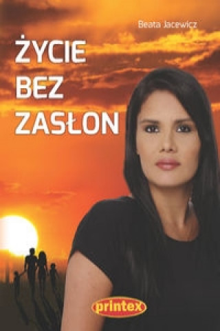 Książka Życie bez zasłon Jacewicz Beata