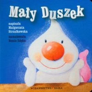 Knjiga Mały Duszek Bajeczki dla maluszka 4 Strzałkowska Małgorzata