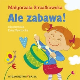 Книга Ale zabawa! Strzałkowska Małgorzata