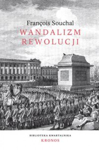 Książka Wandalizm rewolucji Souchal Francois