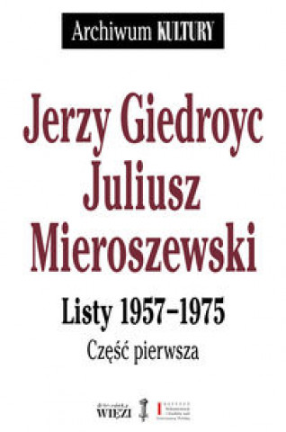 Kniha Listy 1957-1975 Część 1-3 Giedroyc Jerzy
