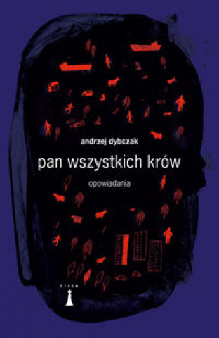 Könyv Pan wszystkich krów Dybczak Andrzej