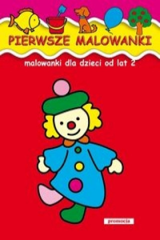 Книга Pierwsze malowanki Malowanki dla dzieci od lat 2 