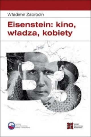 Könyv Eisenstein: kino, władza, kobiety Zabrodin Władimir