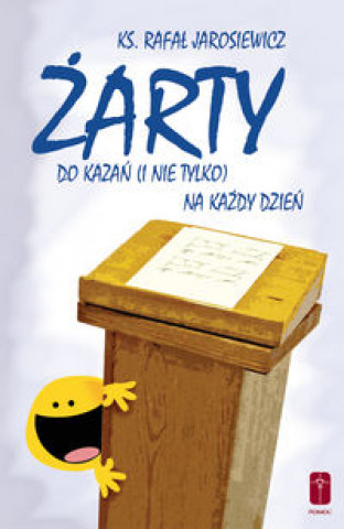 Kniha Żarty do kazań (i nie tylko) na każdy dzień Jarosiewicz Rafał