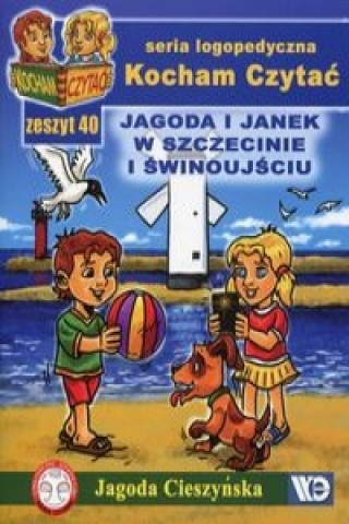 Książka Kocham Czytać Zeszyt 40 Jagoda i Janek w Szczecinie i Świnoujściu Cieszyńska Jagoda