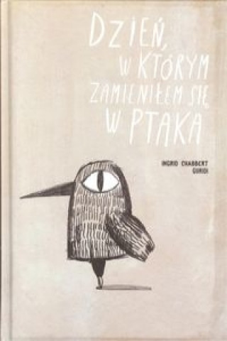 Livre Dzień, w którym zamieniłem się w ptaka Guridi Ingrid