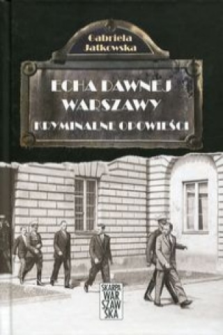 Book Echa dawnej Warszawy Jatkowska Gabriela