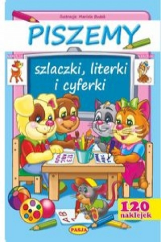 Книга Piszemy szlaczki, literki i cyferki Budek Mariola