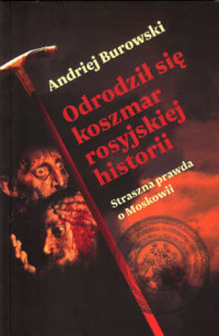 Kniha Odrodził się koszmar rosyjskiej historii Burowski Andriej