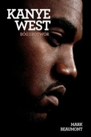 Kniha Kanye West Beaumont Mark