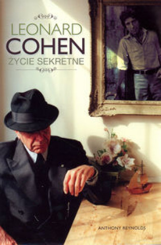 Książka Leonard Cohen Reynolds Anthony