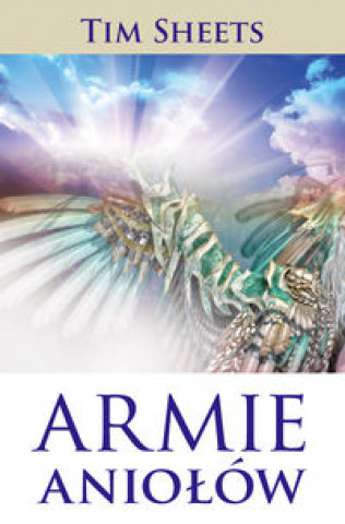 Könyv Armie aniołów Sheets Tim