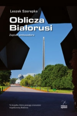 Kniha Oblicza Białorusi Zapiski ambasadora Szerepka Leszek