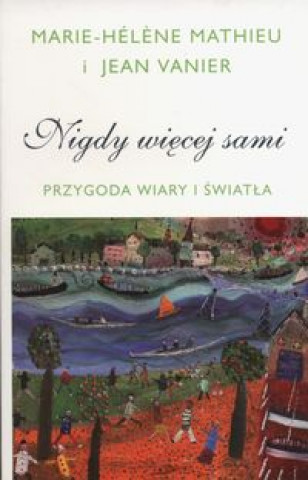 Carte Nigdy więcej sami Mathieu Marie-Hélene