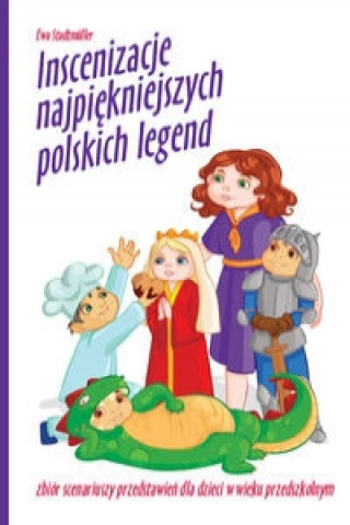 Kniha Inscenizacje najpiękniejszych polskich legend Stadtmüller Ewa