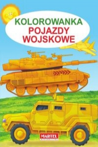 Könyv Kolorowanka Pojazdy Wojskowe Żukowski Jarosław