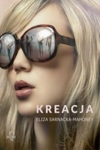 Kniha Kreacja Sarnacka-Mahoney Eliza